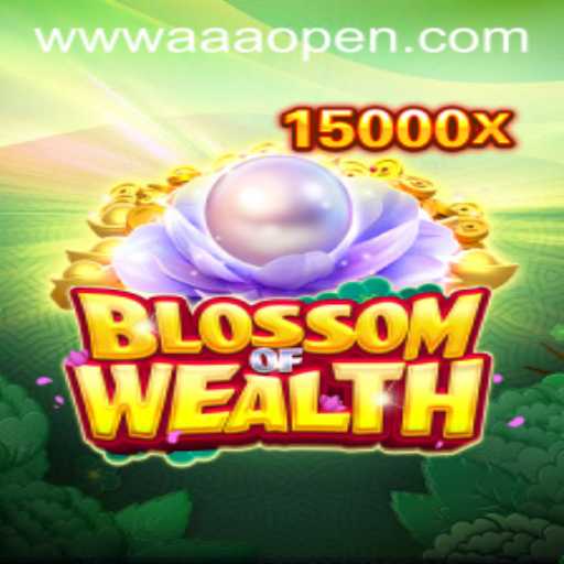 Explore 'BlossomofWealth': A Unique Gaming Experience Awaits